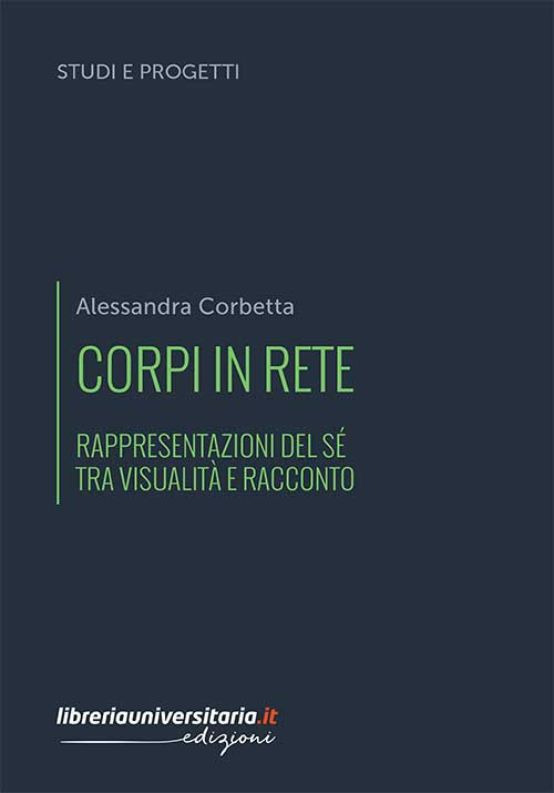 Corpi in rete. Rappresentazioni del sé tra visualità e racconto