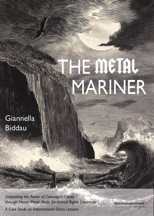 The Metal Mariner. Unleashing the Power of Coleridge's Classic through Heavy Metal Music for Animal Rights Education. A Case Study on Intersectional Ethics Lessons