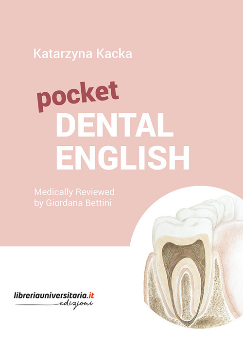 Pocket Dental English. Dalla sostanza sensibile al motore immobile