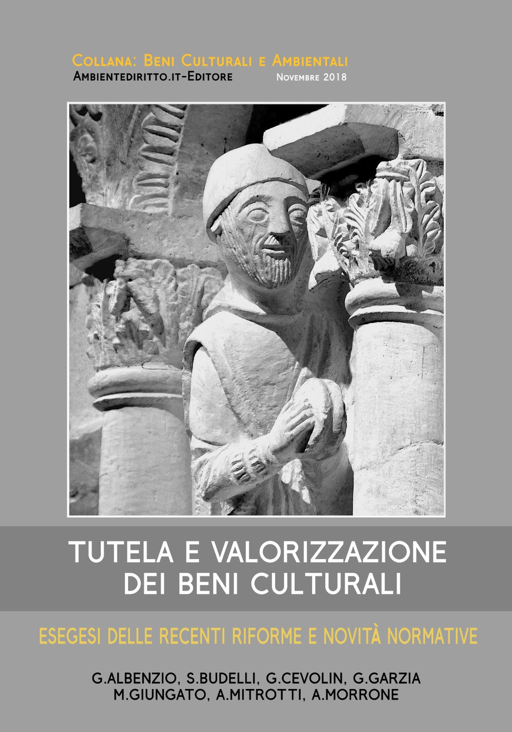 Tutela e valorizzazione dei beni culturali. Esegesi delle recenti riforme e novità normative