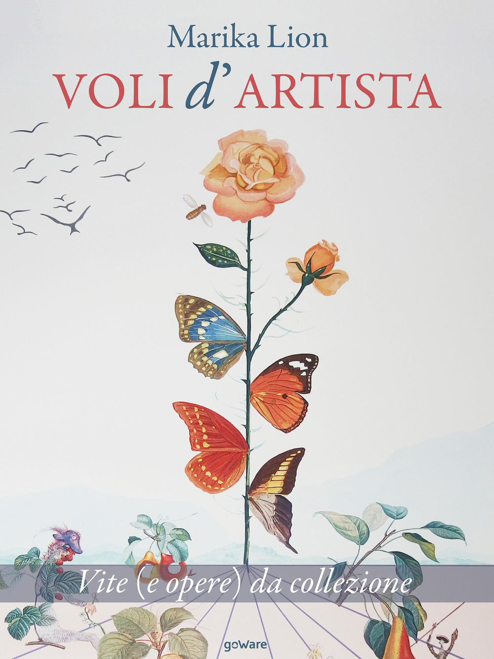 Voli d'artista. Vite (e opere) da collezione