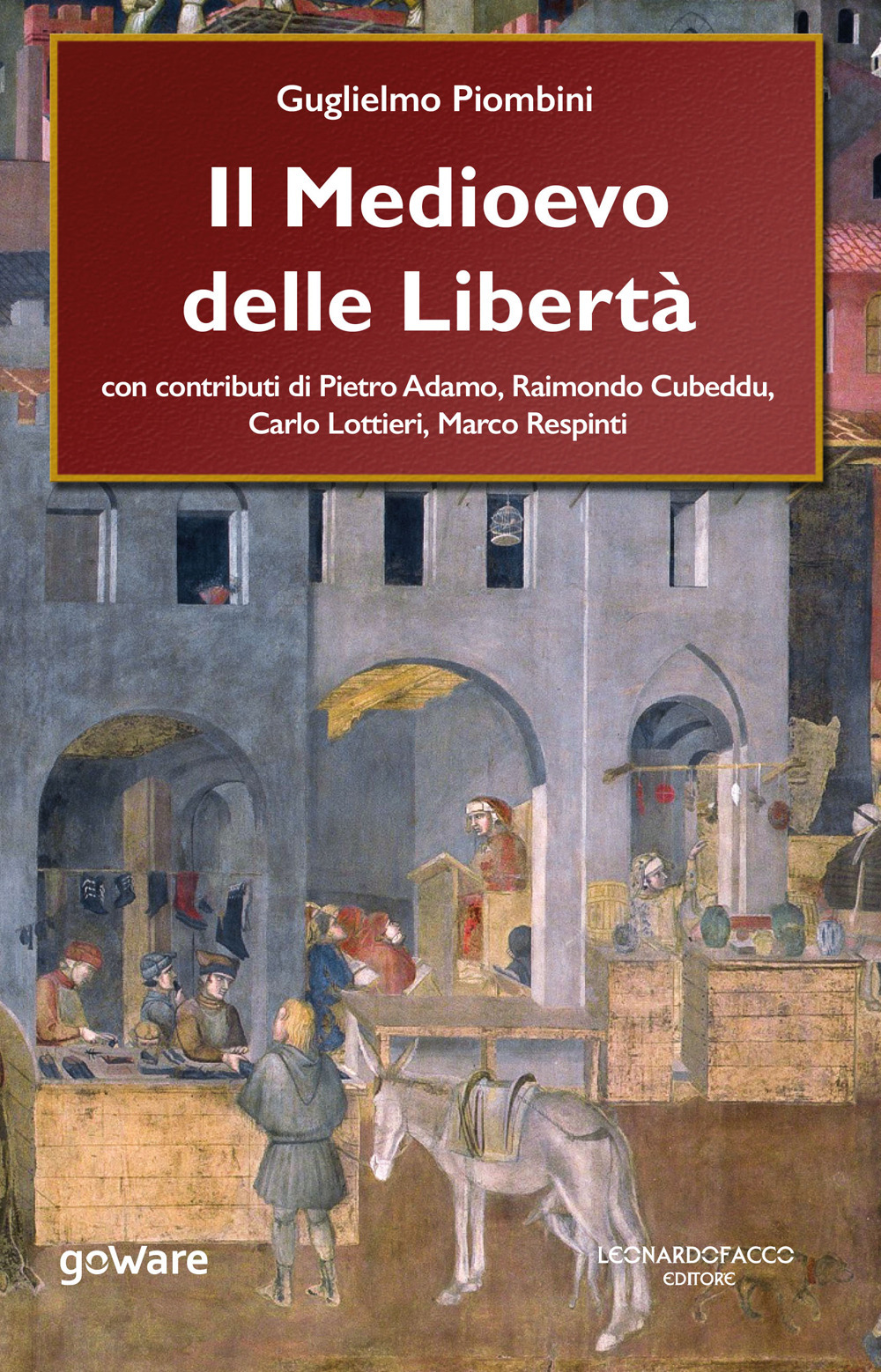 Il Medioevo delle Libertà