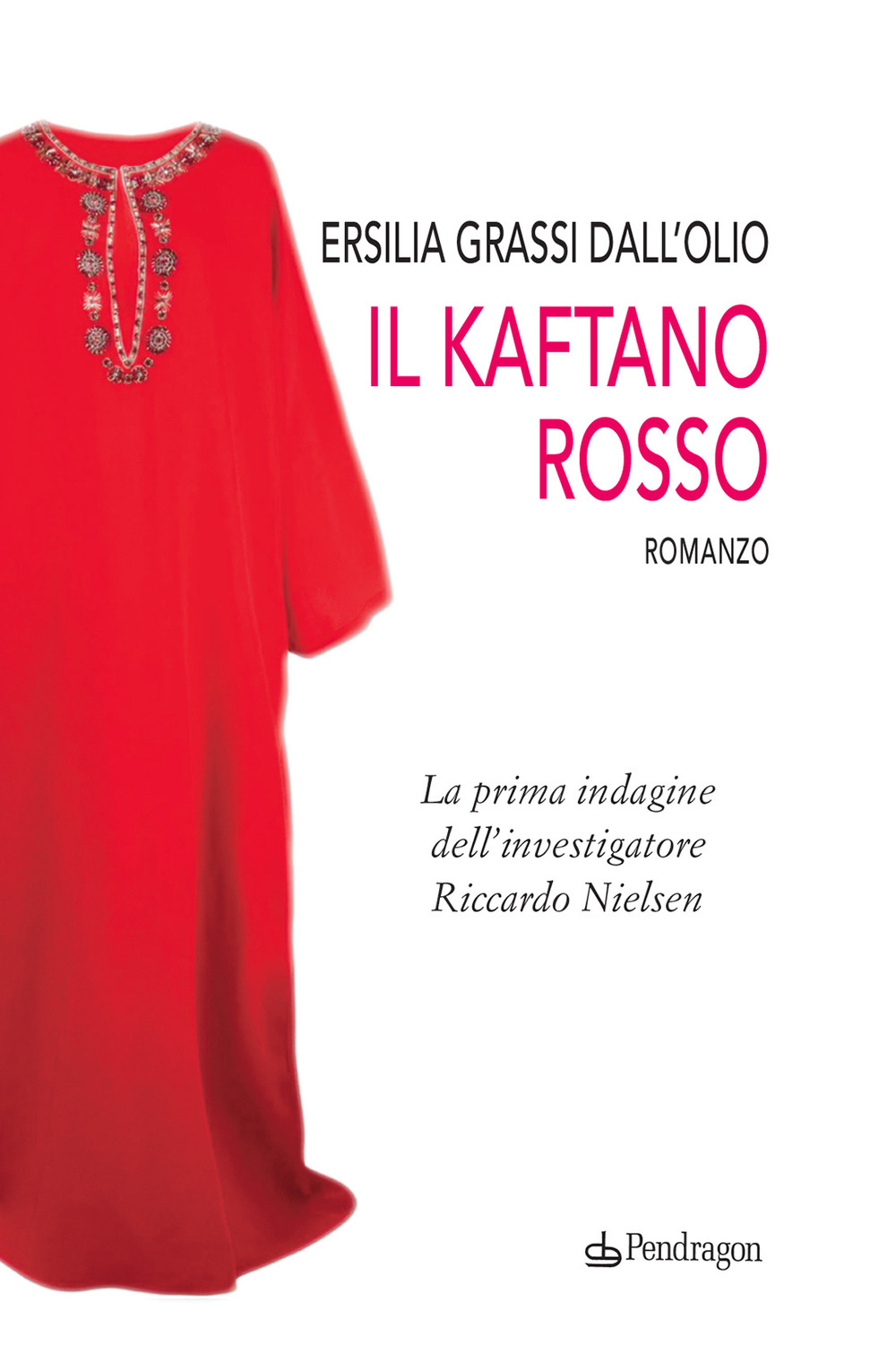 Il kaftano rosso. La prima indagine dell'investigatore Riccardo Nielsen