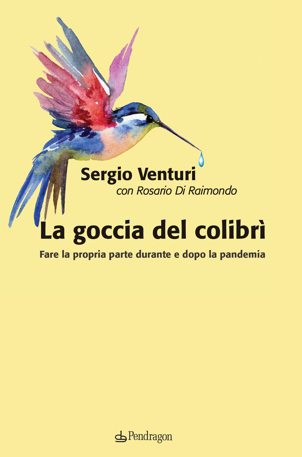 La goccia del colibrì. Fare la propria parte durante e dopo la pandemia