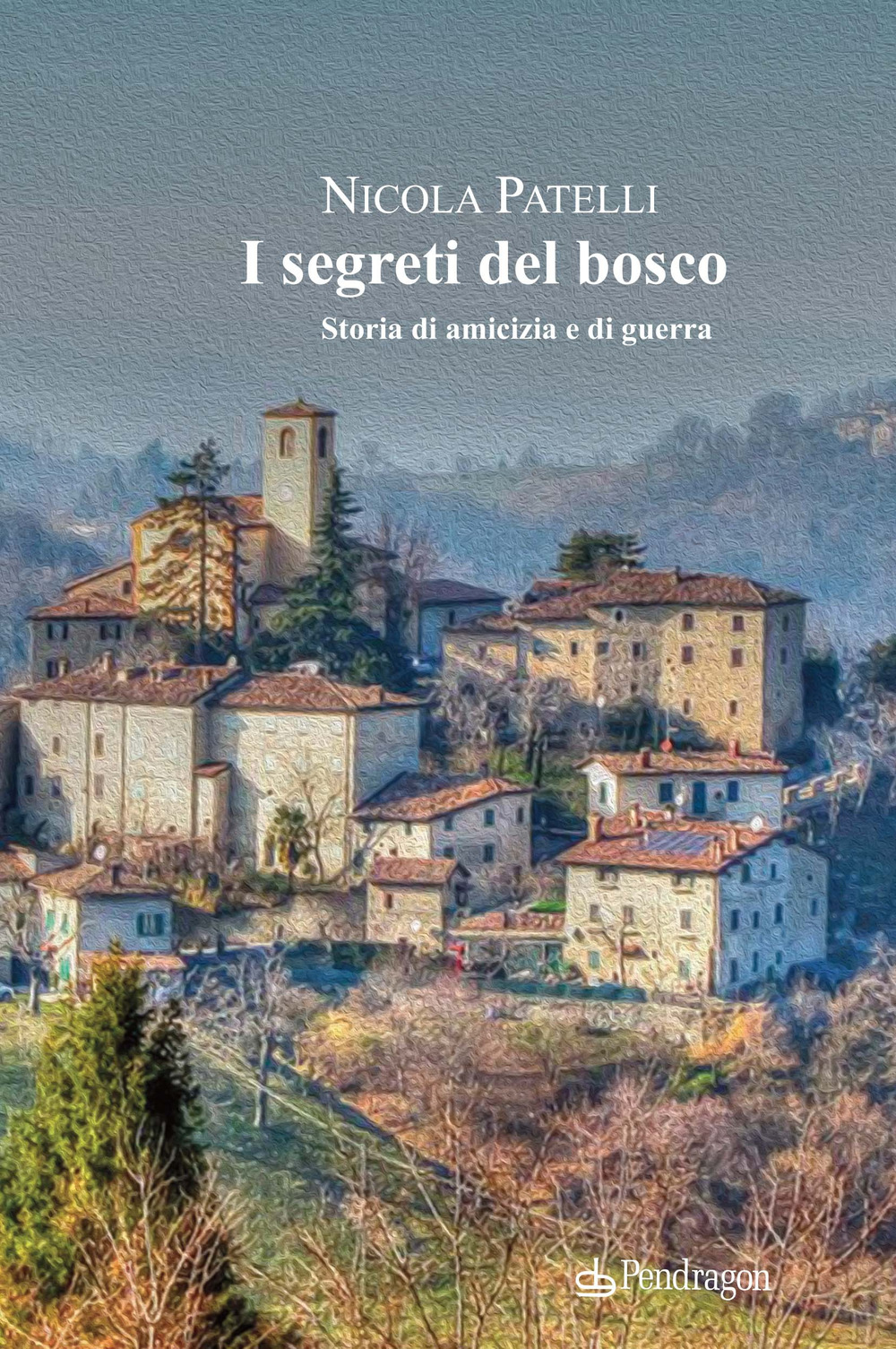 I segreti del bosco. Storia di amicizia e di guerra