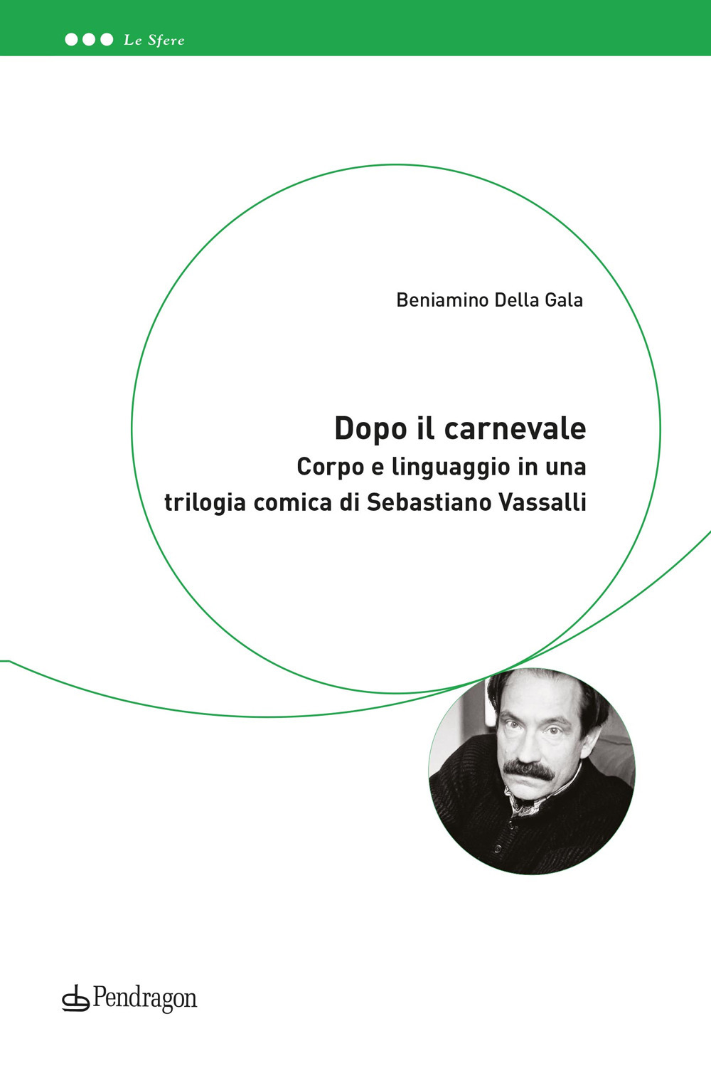 Dopo il Carnevale. Corpo e linguaggio in una trilogia comica di Sebastiano Vassalli