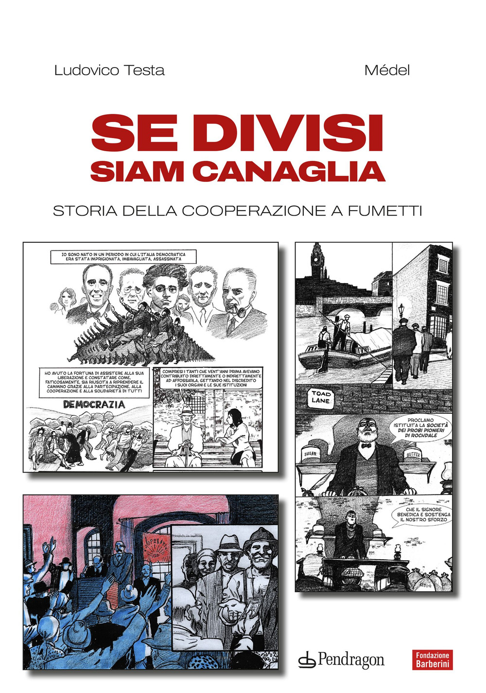 Se divisi siam canaglia. Storia della cooperazione a fumetti