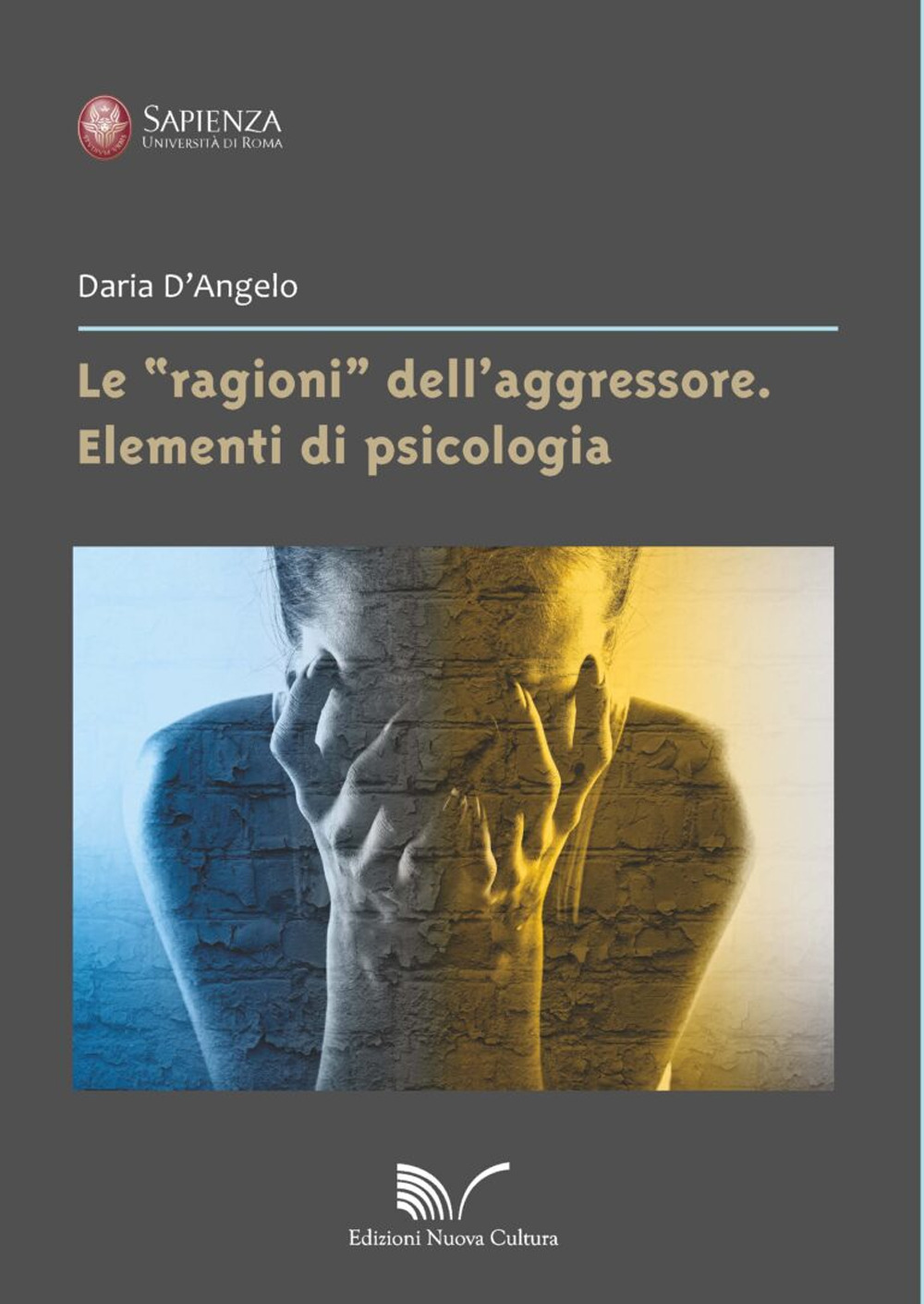 Le «ragioni» dell'aggressore. Elementi di psicologia