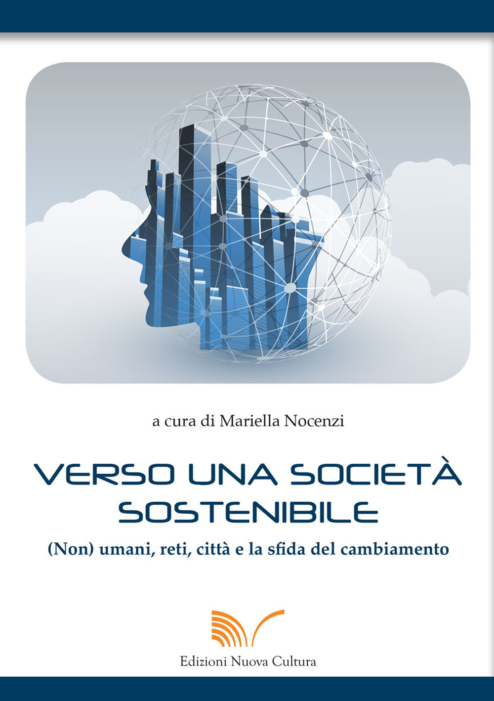 Verso una società sostenibile. (Non) umani, reti, città e la sfida del cambiamento