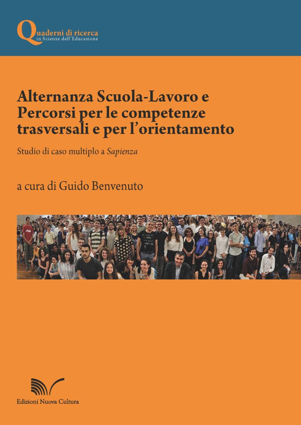 Alternanza scuola-lavoro e percorsi per le competenze trasversali e per l'orientamento. Studio di caso multiplo a Sapienza