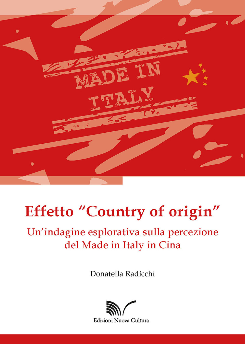 Effetto «Country of origin». Un'indagine esplorativa sulla percezione del Made in Italy in Cina