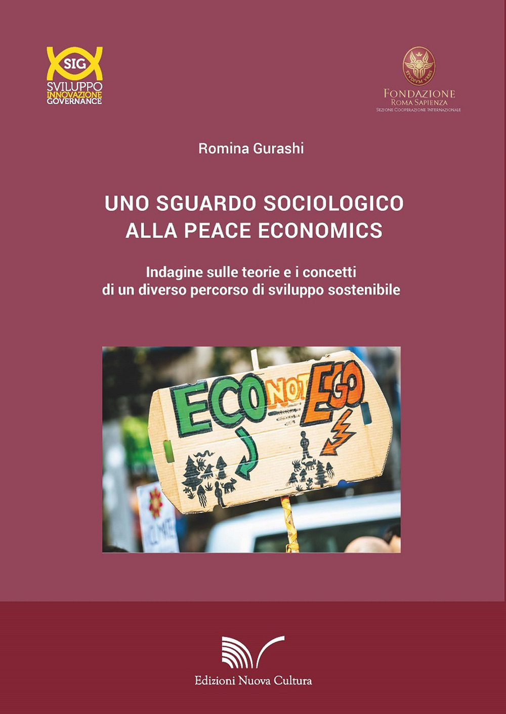 Uno sguardo sociologico alla peace economics. Indagine sulle teorie e i concetti di un diverso percorso di sviluppo sostenibile