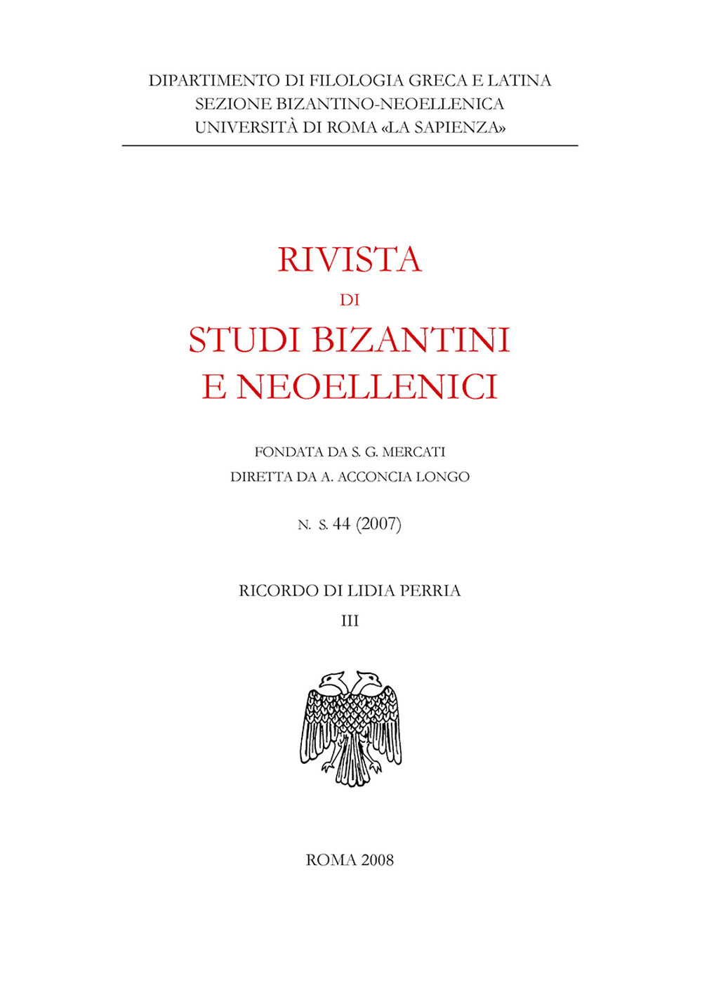 Rivista di studi bizantini e neoellenici. Ediz. anastatica (2007). Vol. 44