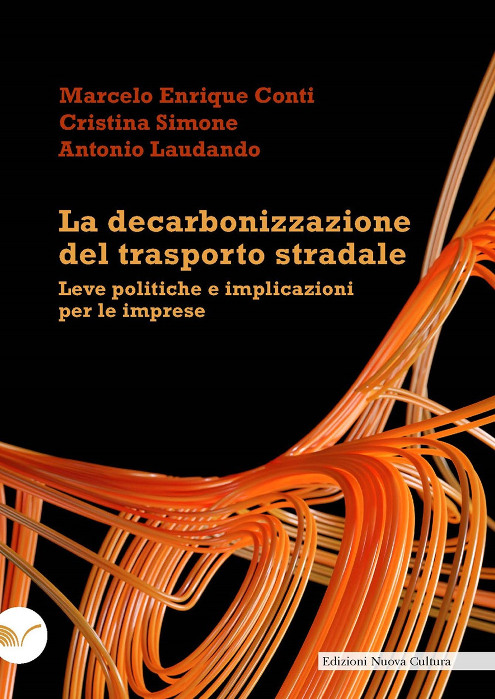 La decarbonizzazione del trasporto stradale. Leve politiche e implicazioni per le imprese