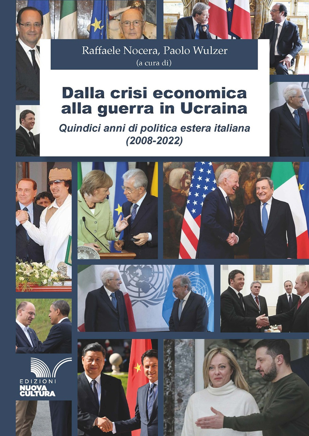 Dalla crisi economica alla guerra in Ucraina. Quindici anni di politica estera italiana (2008-2022)