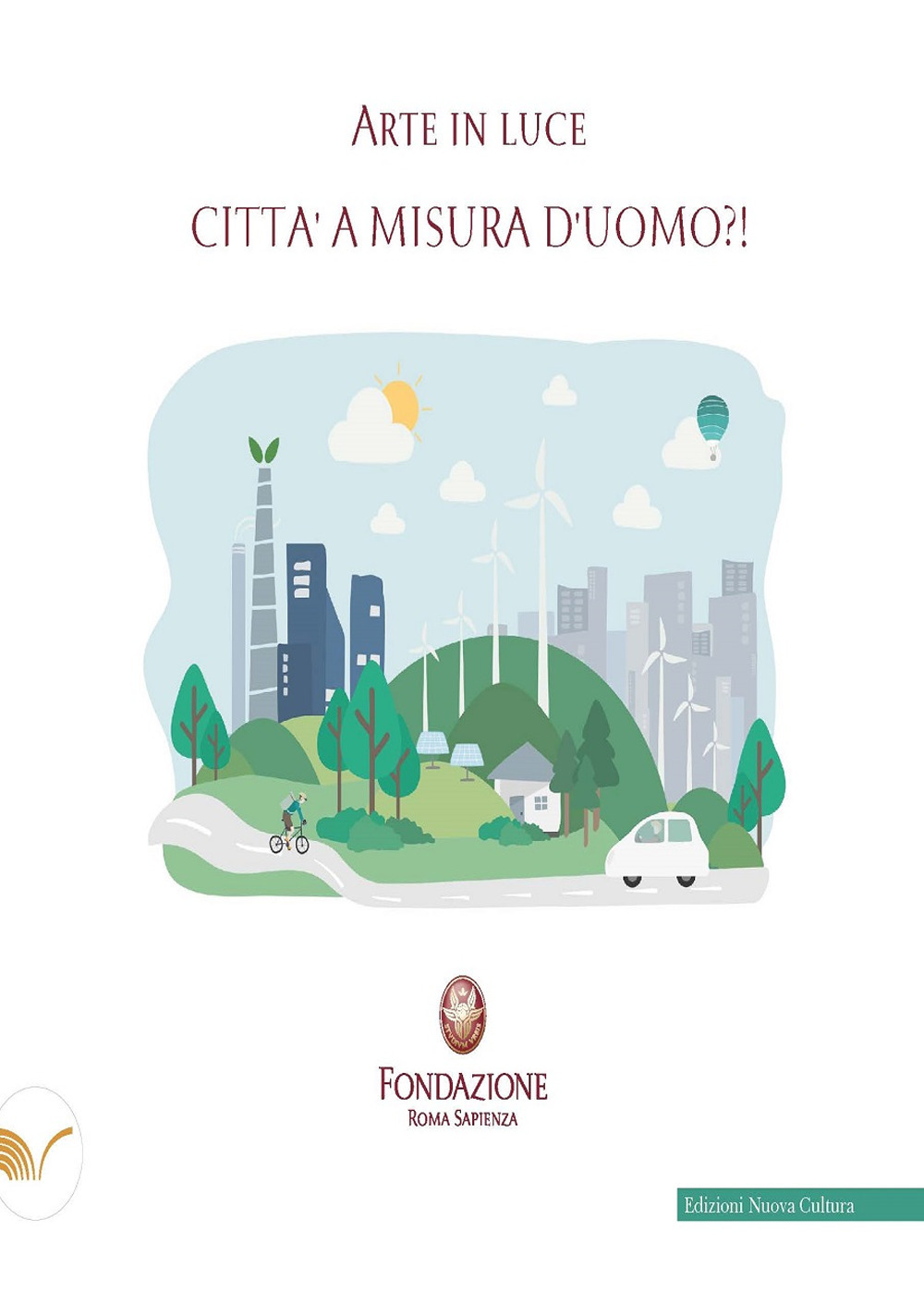 Arte in luce 2023. Città a misura d'uomo?!