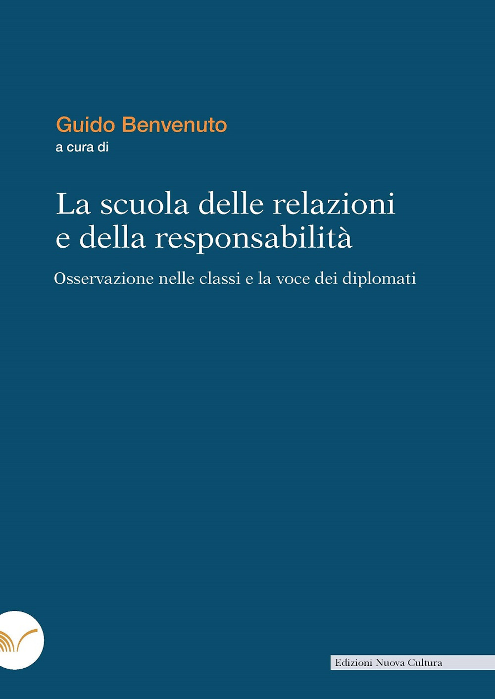 La scuola delle relazioni e della responsabilità. Osservazione nelle classi e la voce dei diplomati