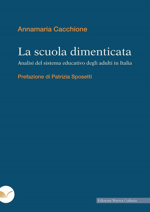 La scuola dimenticata. Analisi del sistema educativo degli adulti in Italia