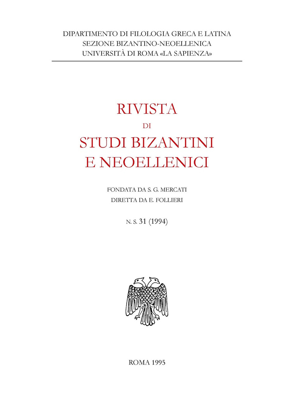 Rivista di studi bizantini e neoellenici. Ediz. anastatica (1994). Vol. 31