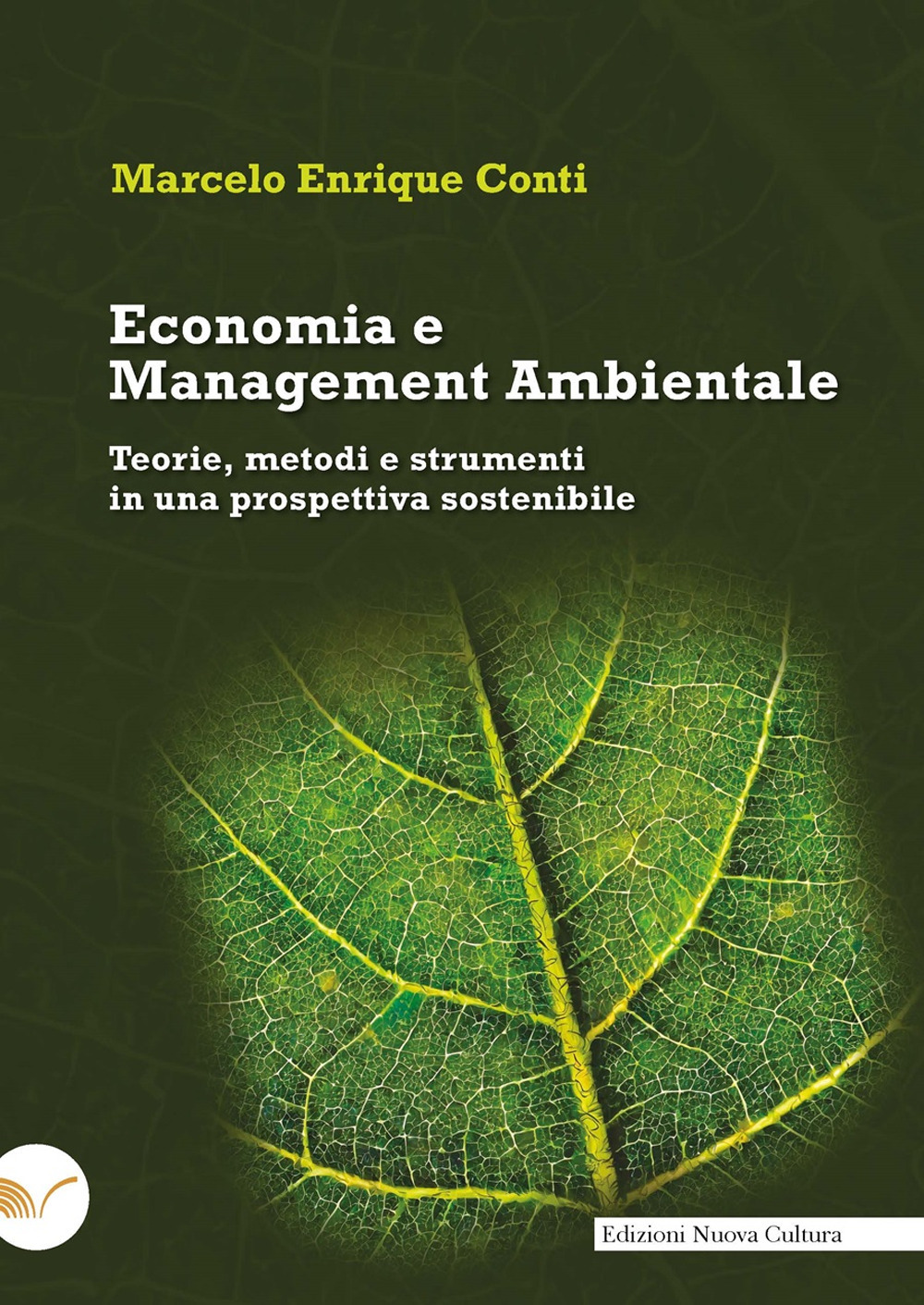 Economia e management ambientale. Teorie, metodi e strumenti in una prospettiva sostenibile