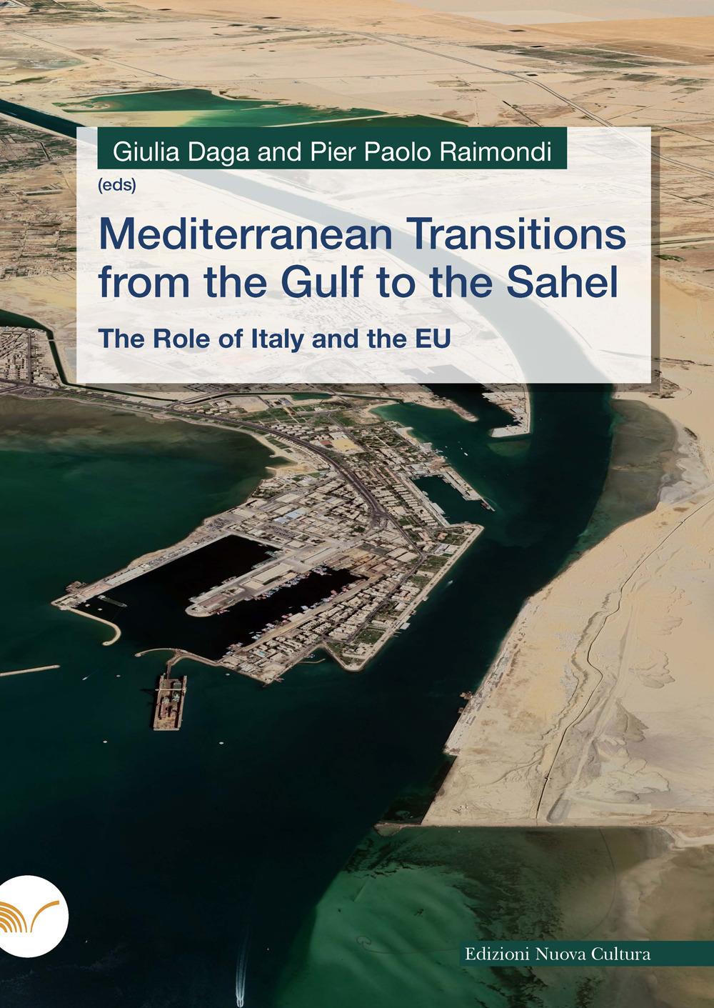 Mediterranean Transitions from the Gulf to the Sahel. The Role of Italy and the EU