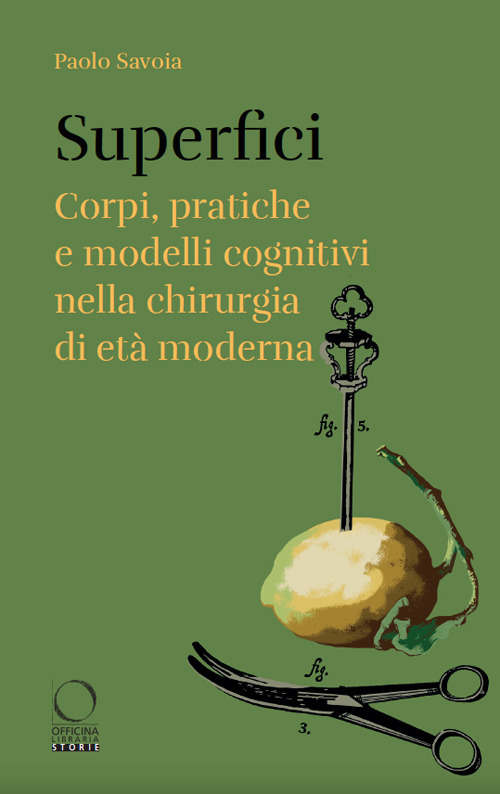 Superfici. Corpi, pratiche e modelli cognitivi nella chirurgia di età moderna