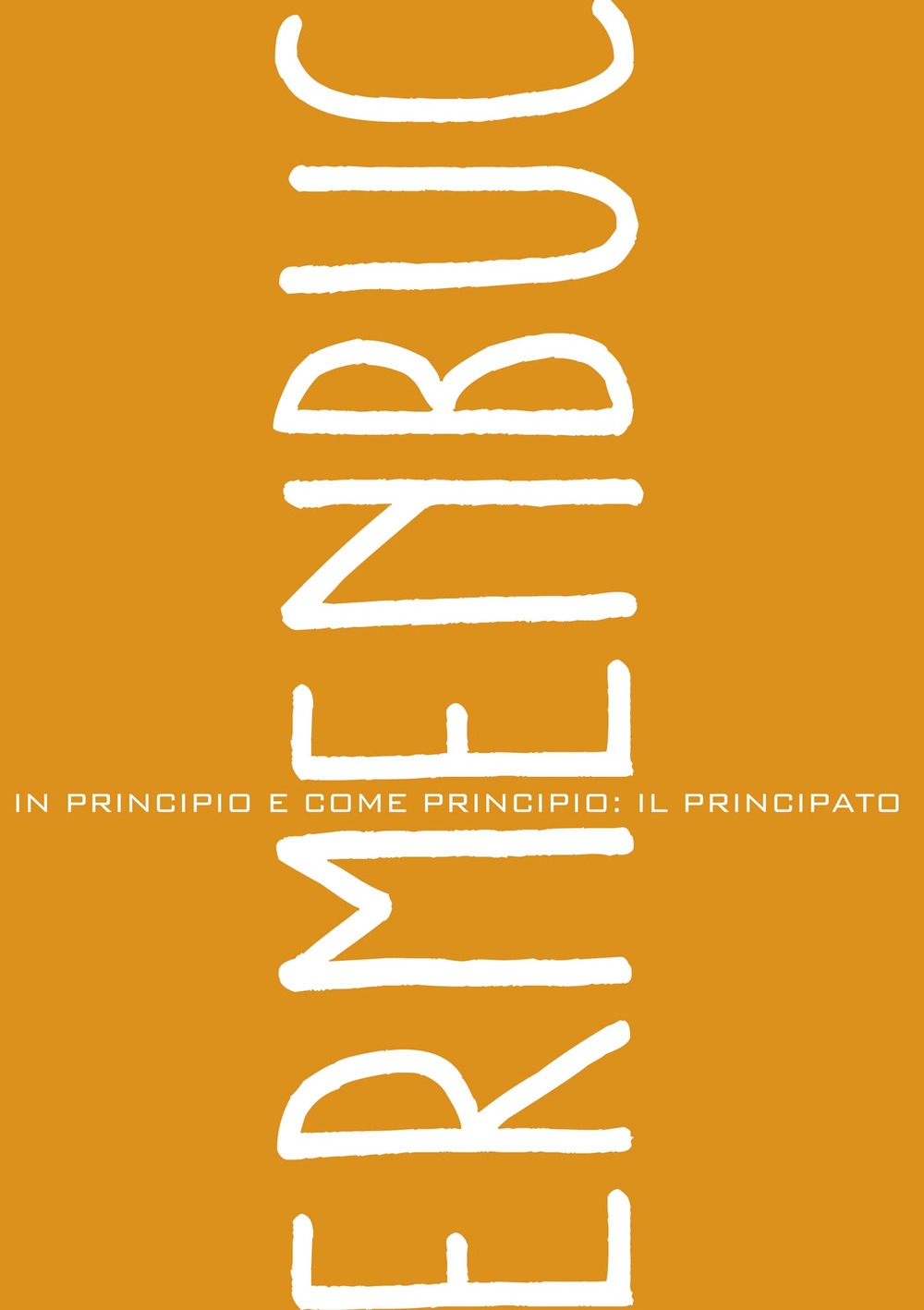 Ermenbuc. In principio e come principio: il principato