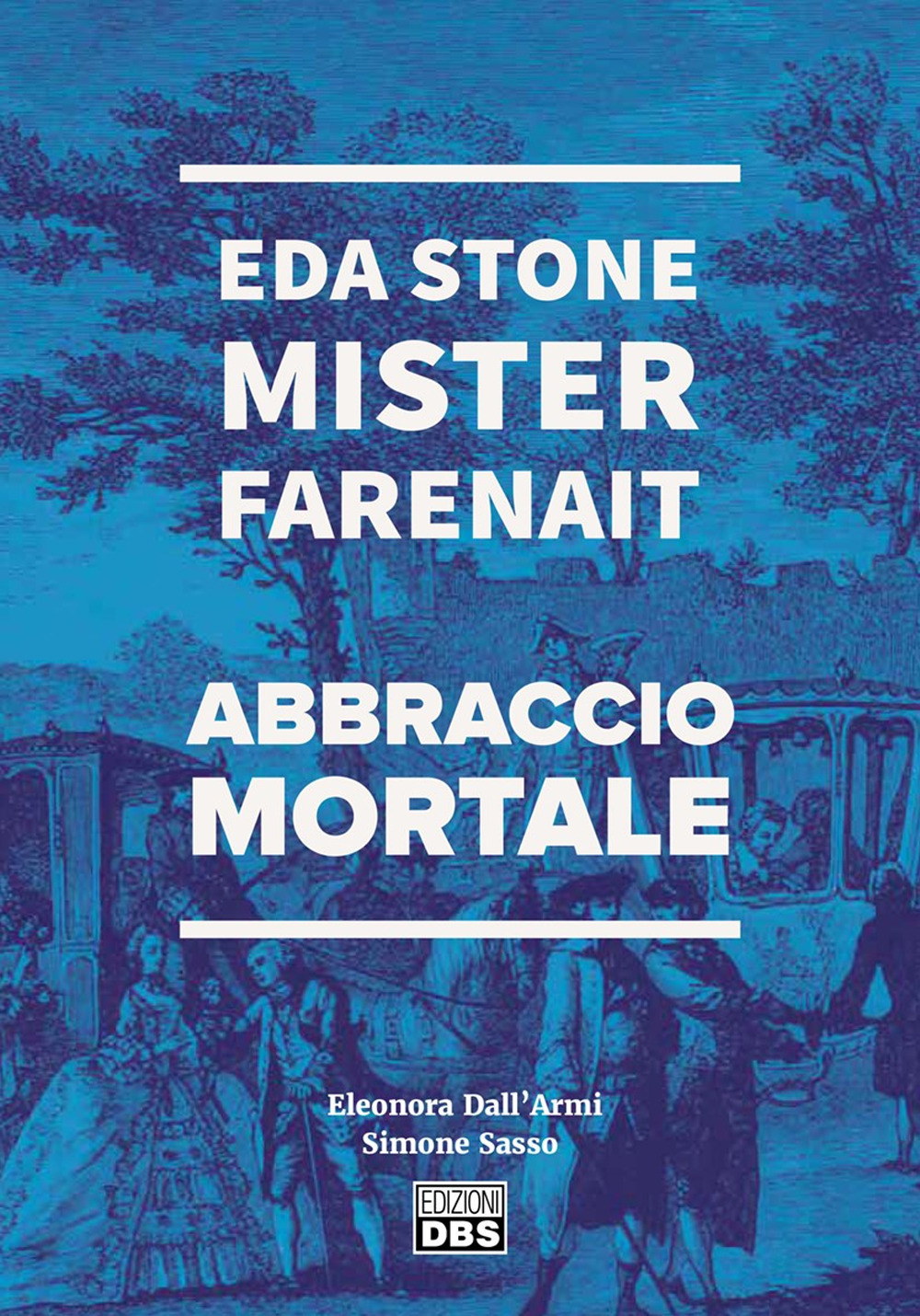 Eda Stone. Mister Farenait. Abbraccio mortale