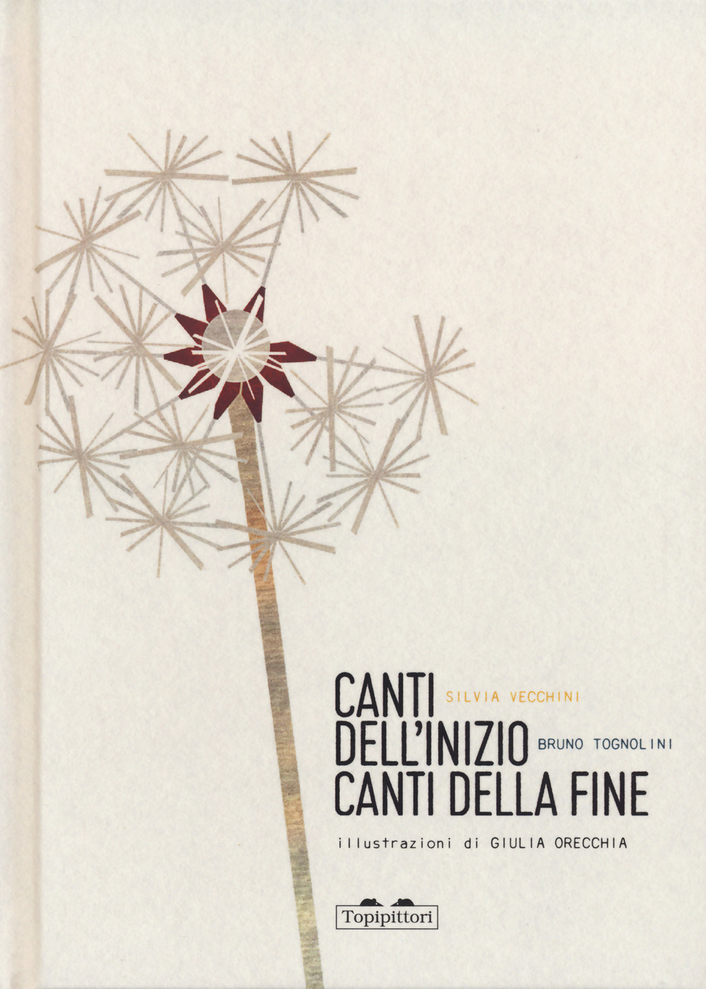 Canti dell'inizio canti della fine. Ediz. a colori