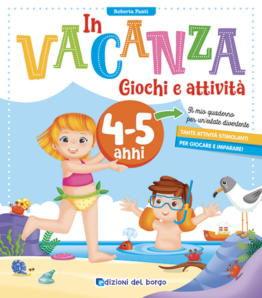 In vacanza 4-5 anni. Giochi e attività. Ediz. a colori