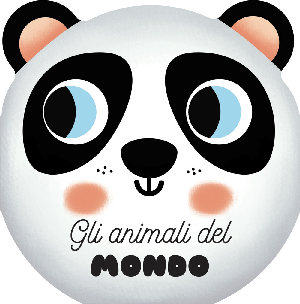 Gli animali del mondo. I musetti. Ediz. a colori