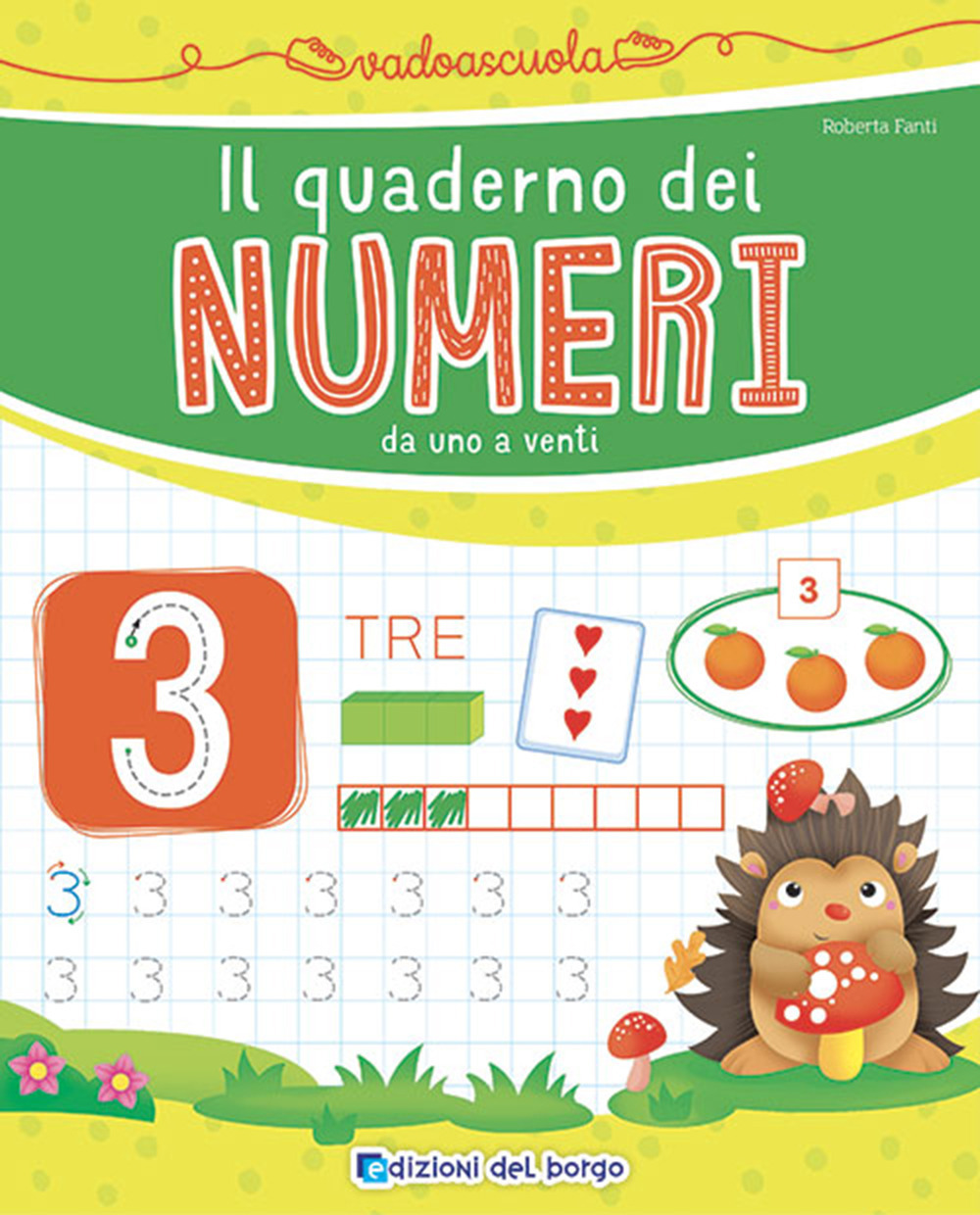 Il quaderno dei numeri da 1 a 20. Ediz. a colori