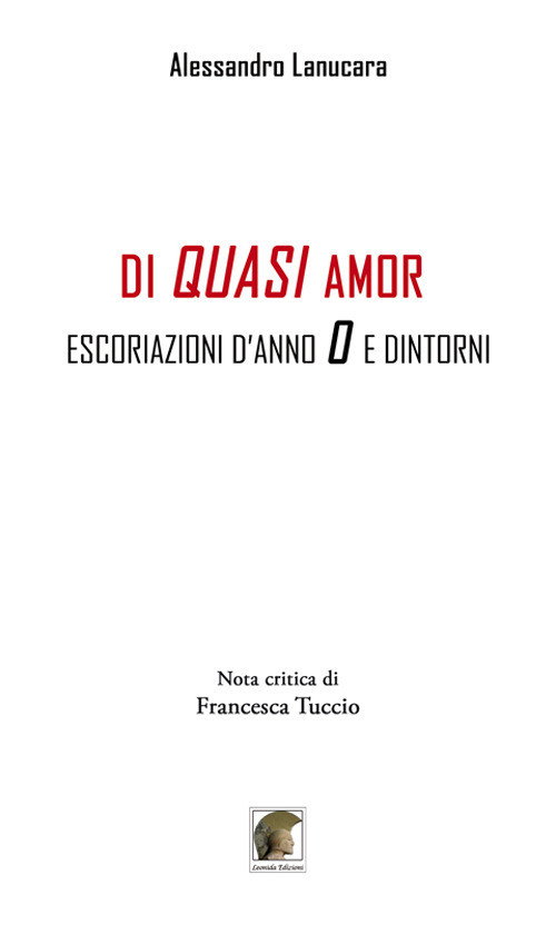 Di quasi amor. Escoriazioni d'anno 0 e dintorni