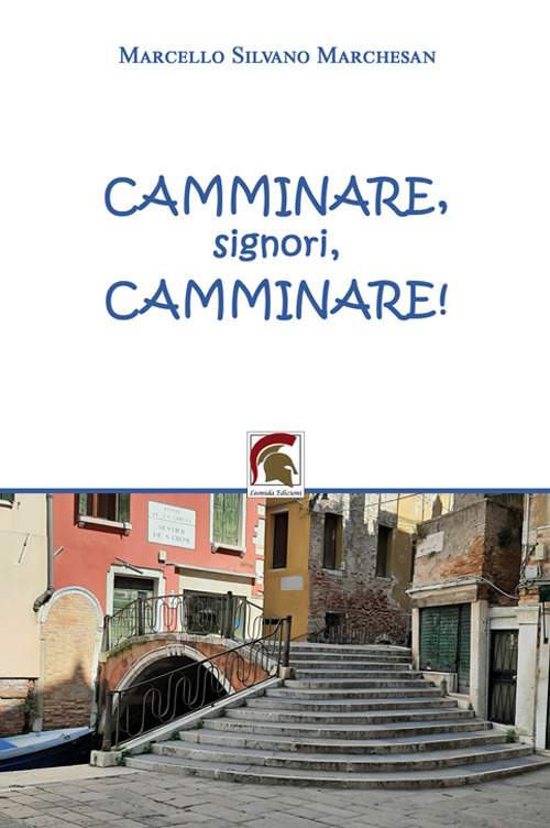 Camminare, signori, camminare!