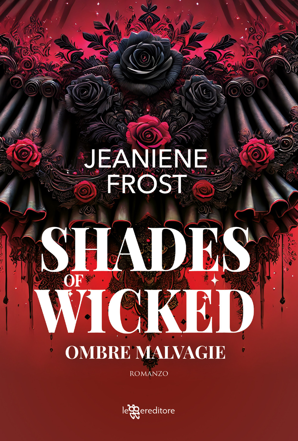 Shades of wicked. Ombre malvagie