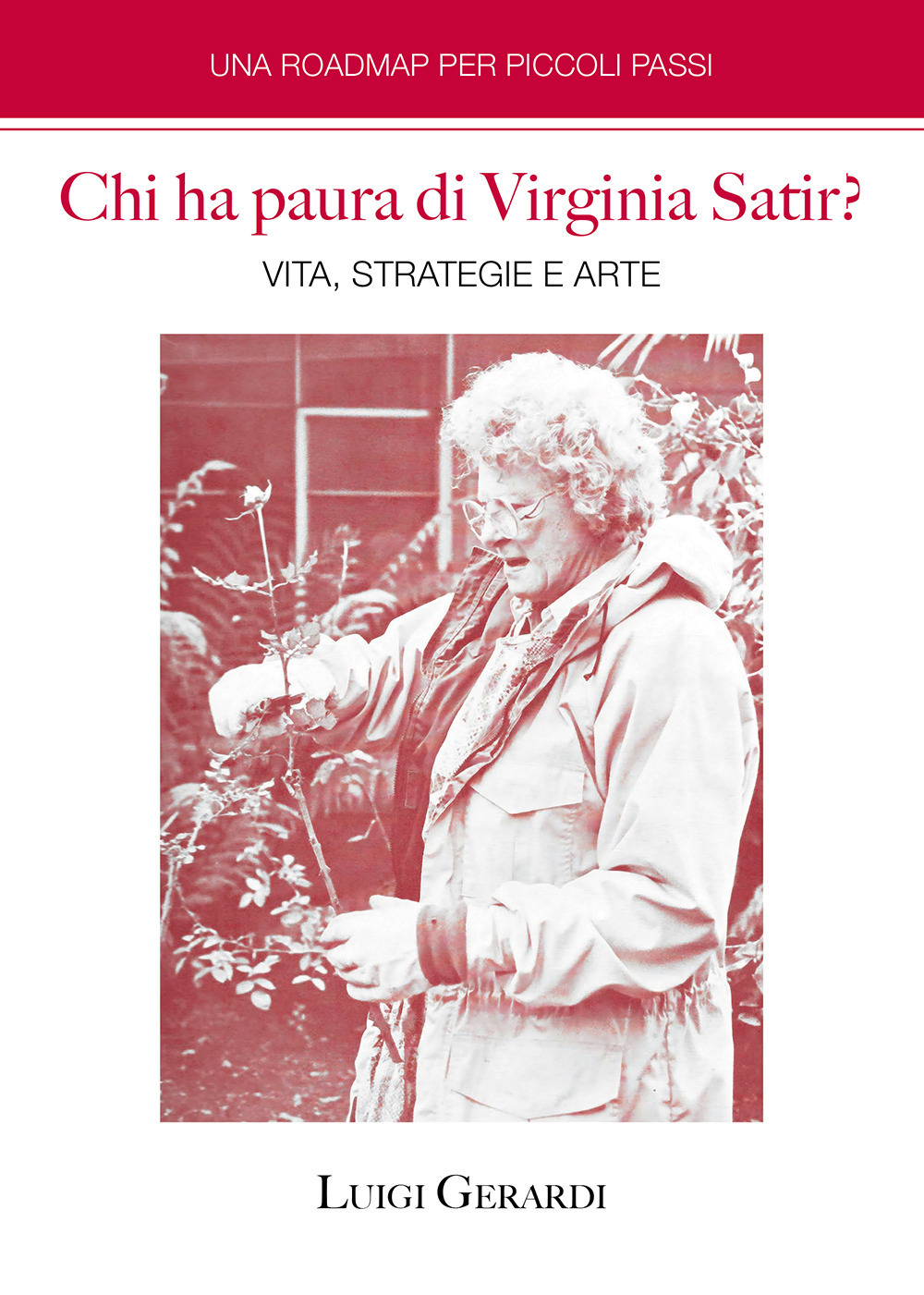 Chi ha paura di Virginia Satir? Vita, strategie e arte