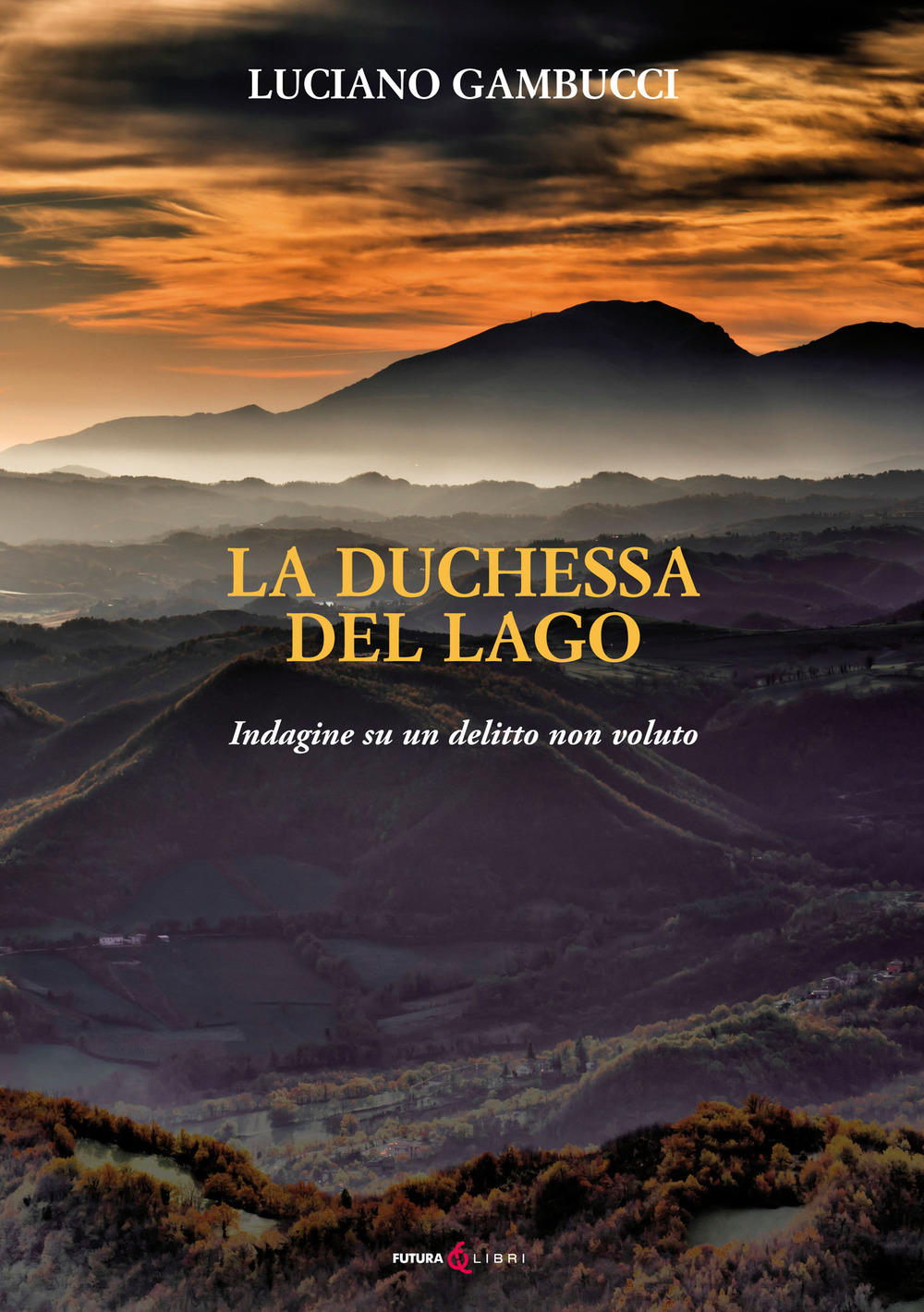 La duchessa del lago. Indagine su un delitto non voluto