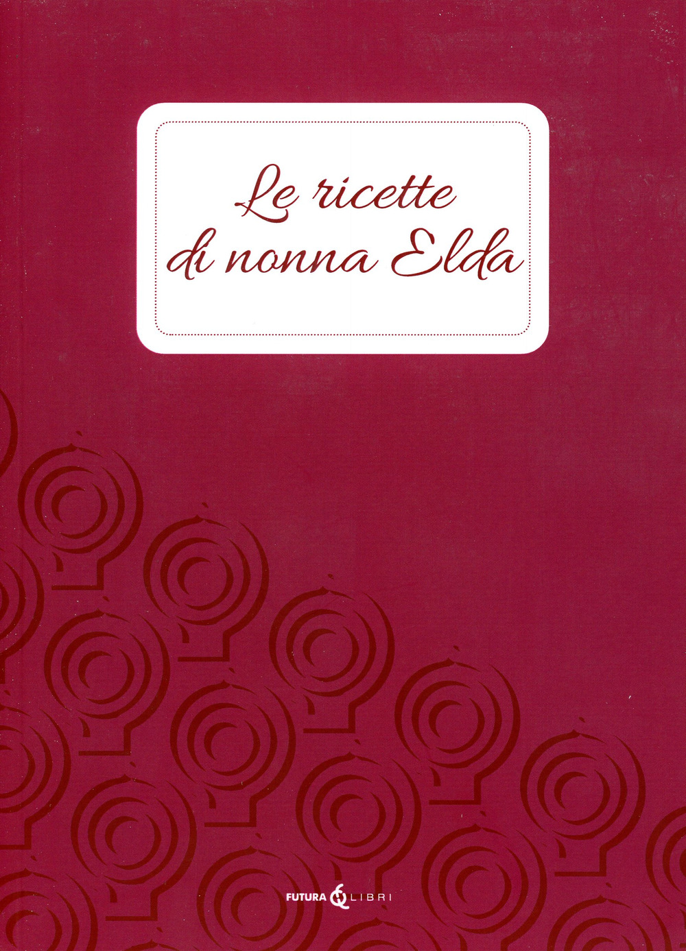 Le ricette di nonna Elda