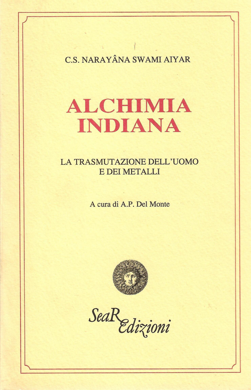 Alchimia indiana. La trasmutazione dell'uomo e dei metalli