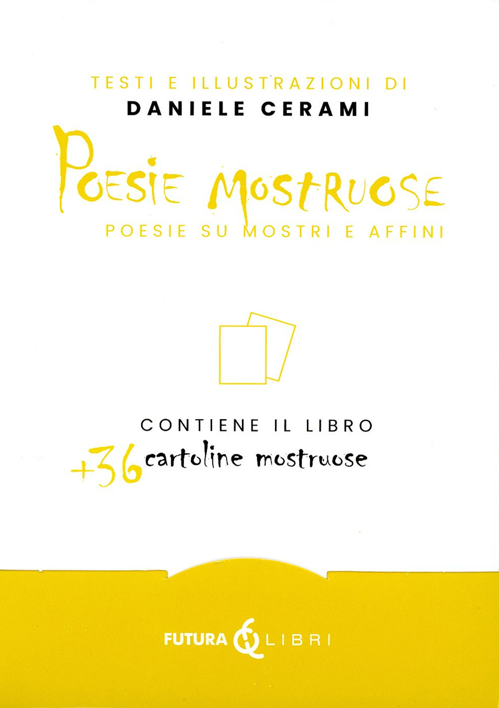 Poesie mostruose. Poesie su mostri e affini. Con 36 cartoline mostruose