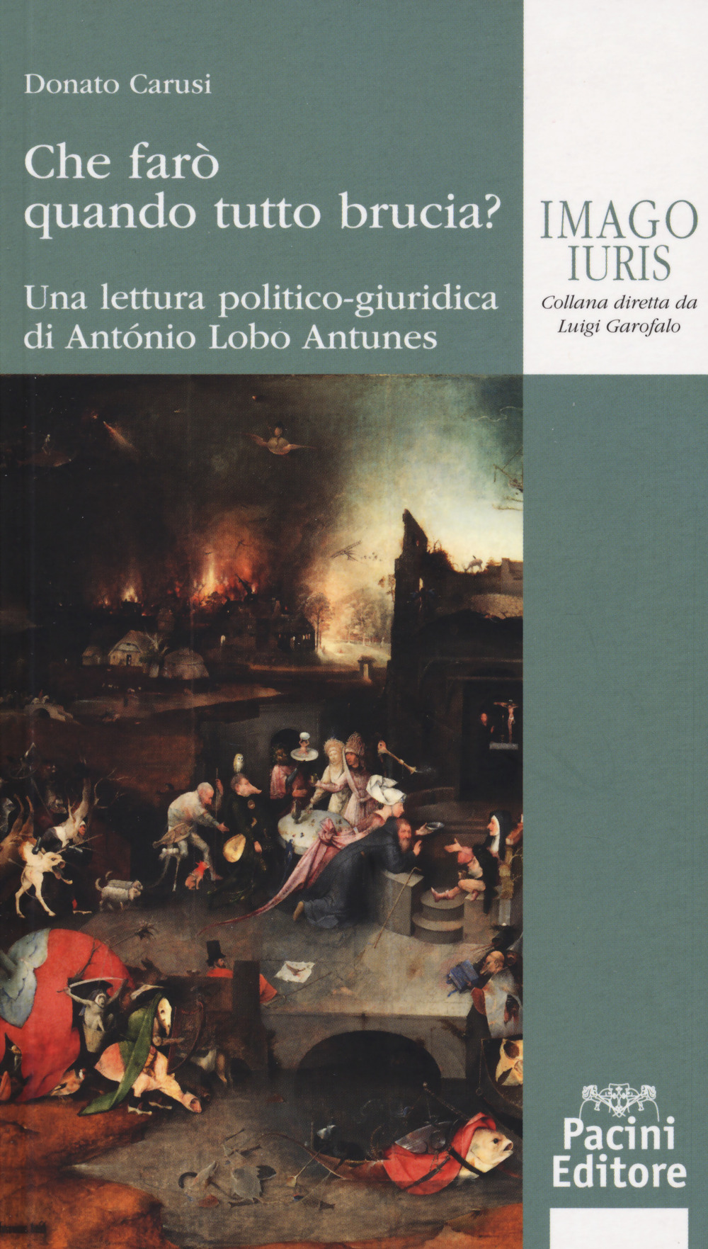 Che farò quando tutto brucia? Una lettura politico-giuridica di Antonio Lobo Antunes