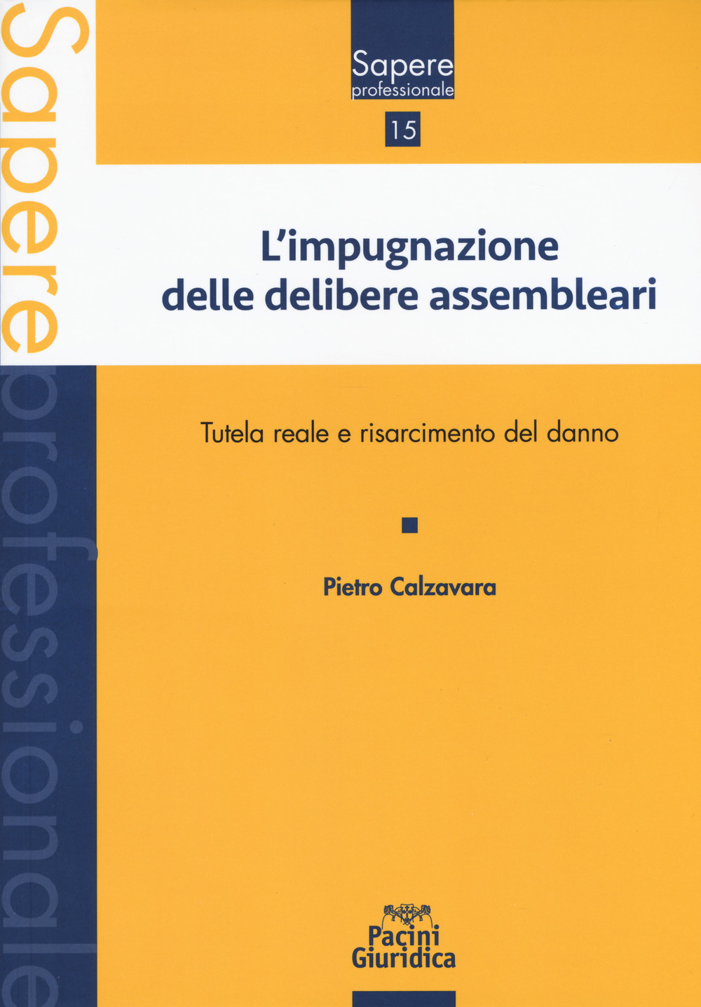 Impugnazione delle delibere assembleari. Tutela reale e risarcimento del danno