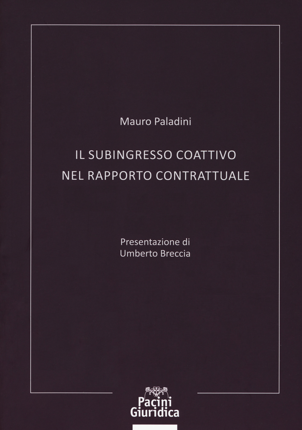 Il subingresso coattivo nel rapporto contrattuale