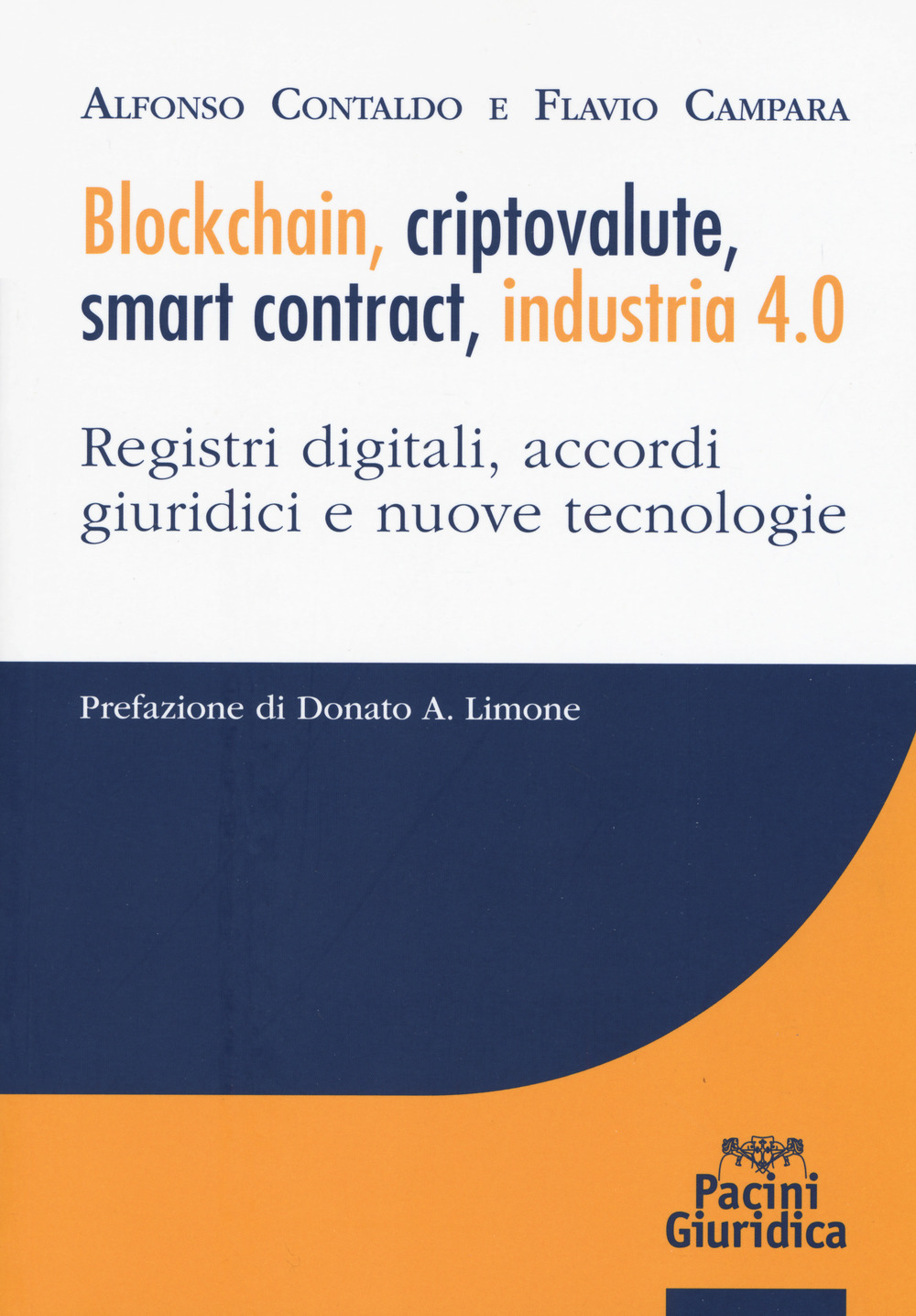 Blockchain, criptovalute, smart contract, industria 4.0. Registri digitali, accordi giuridici e nuove tecnologie