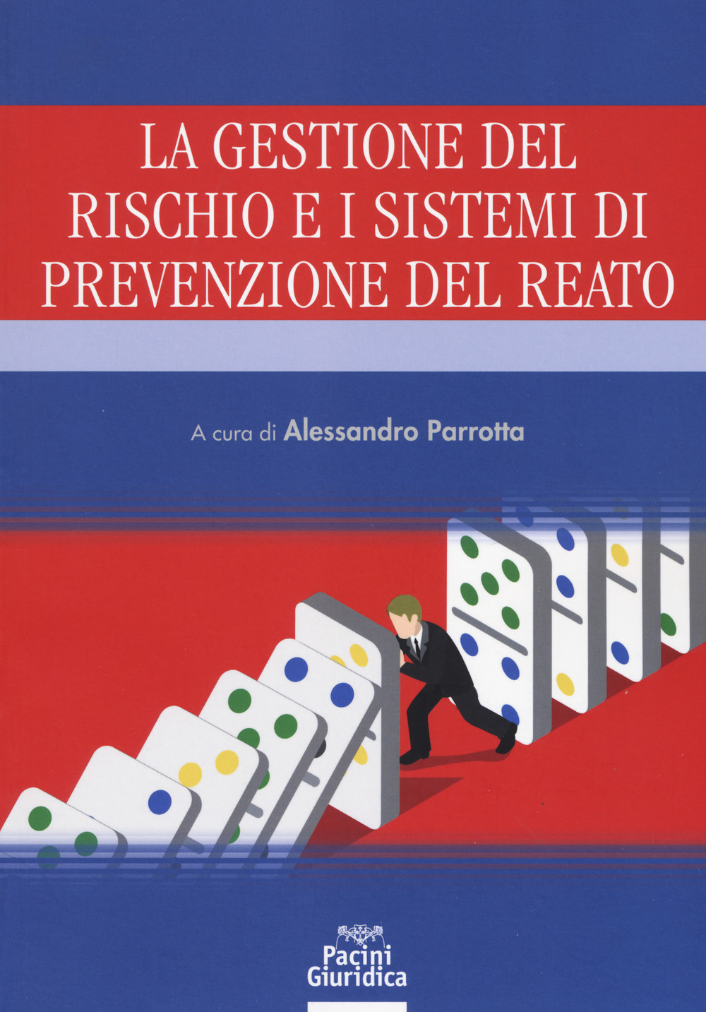 La gestione del rischio e i sistemi di prevenzione del reato