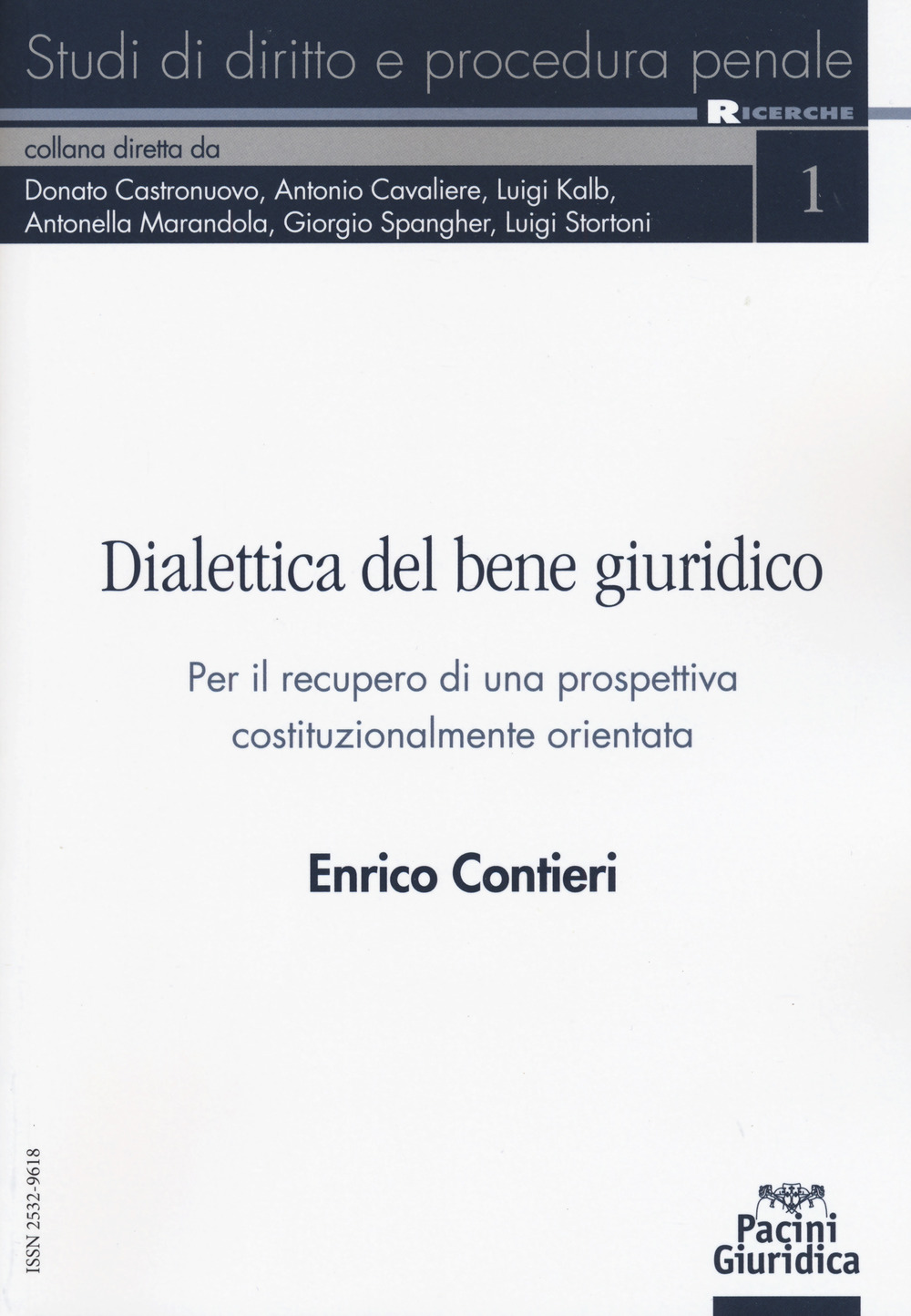 Dialettica del bene giuridico. Per una prospettiva costituzionalmente orientata di rilancio