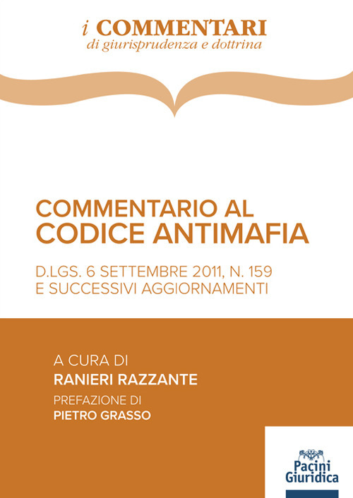 Commentario al codice antimafia. D.Lgs. 6 settembre 2011, n. 159 , e successivi aggiornamenti