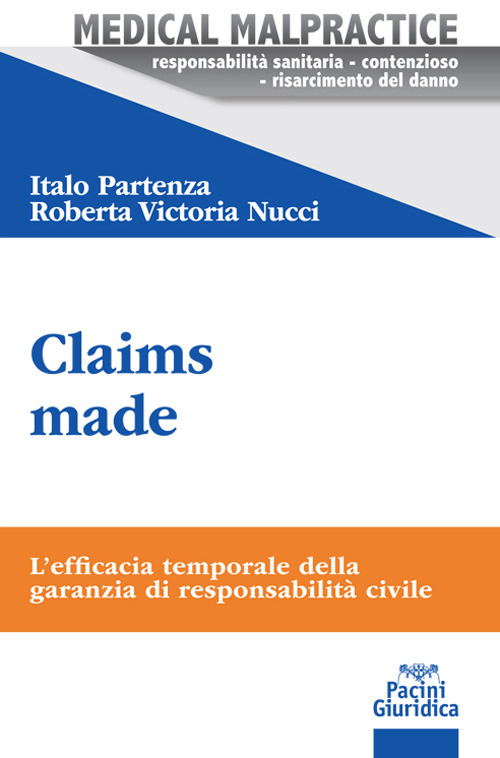 Claims made. L'efficacia temporale della garanzia di responsabilità civile