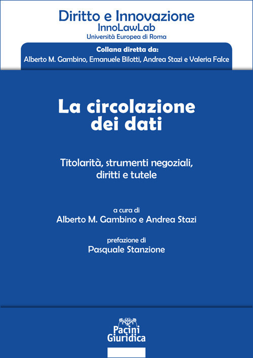 La circolazione dei dati. Titolarità, strumenti negoziali, diritti e tutele