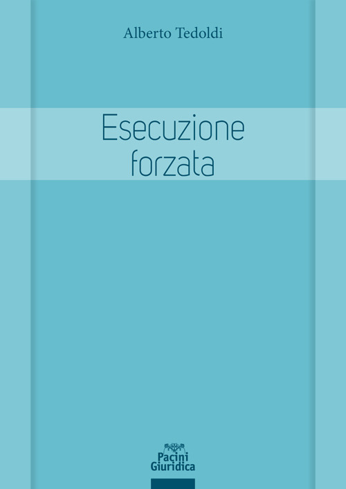 Esecuzione forzata. Profili sostanziali e processuali